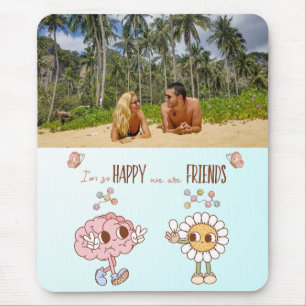 Mousepad Estou tão feliz que somos amigos, foto personaliza