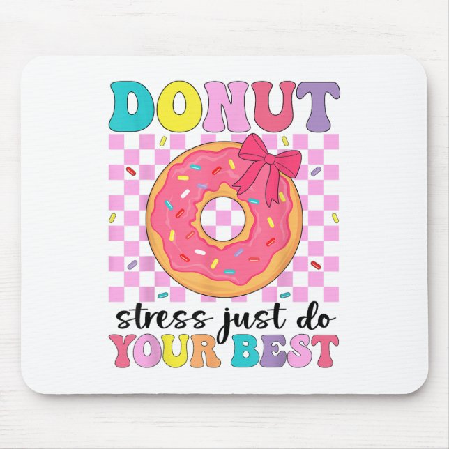 Mousepad Estresse de Rosquinha no Dia de Teste Faça Seu Mel (Frente)