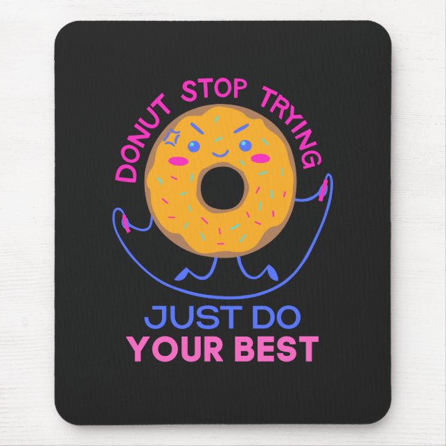 Mousepad Estresse rosquinha Faça Seu Melhor Para Engraçado (Frente)