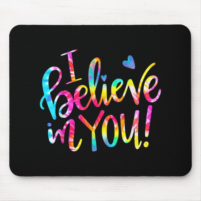 Mousepad Eu Acredito Em Seu Presente De Dia De Teste De Pro (Frente)