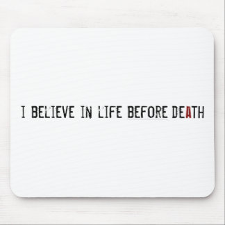 Mousepad Eu acredito na vida antes da morte