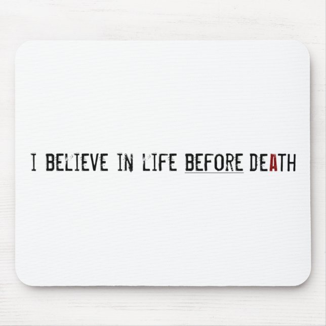 Mousepad Eu acredito na vida antes da morte (Frente)