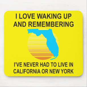 Mousepad Eu Adoro Acordar Na Flórida E Nunca Ter Que Viver