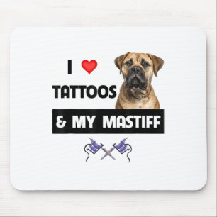 Mousepad Eu Adoro Tatuagens E Meu Mastiff Tatuado Cachorro