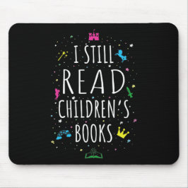Mousepad Eu ainda leio livros infantis I