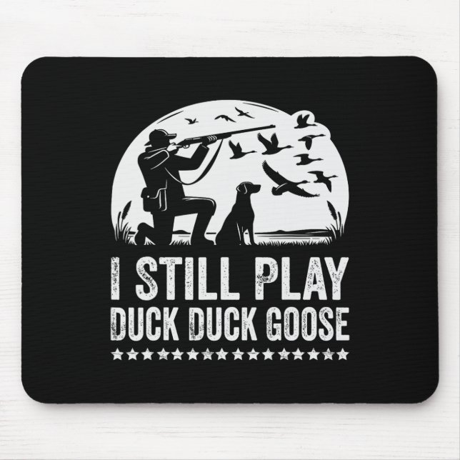 Mousepad Eu Ainda Toco Caça De Patos Engraçados (Frente)