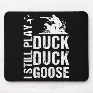 Mousepad Eu Ainda Toco Pato Engraçado Caçando 1