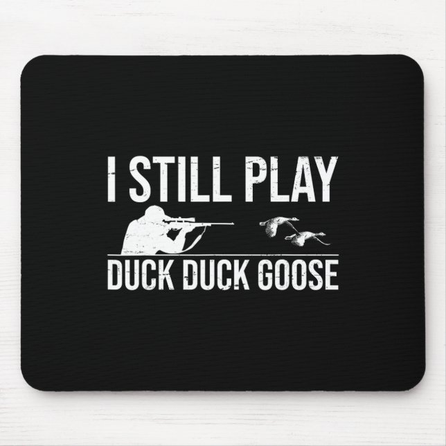 Mousepad Eu Ainda Toco Pato Pato Pato Caçando Pato Ganso (Frente)