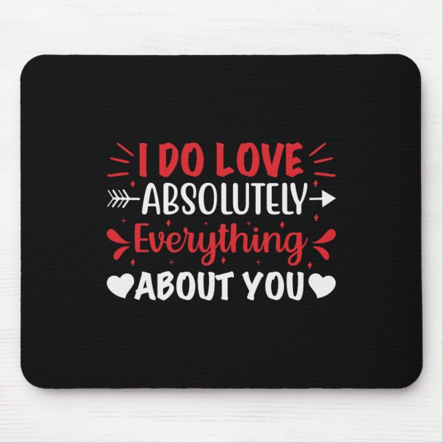 Mousepad Eu Amo Absolutamente Tudo em Você (Frente)