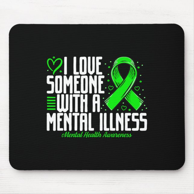 Mousepad Eu Amo Alguém Com Doença Mental Saúde Mental (Frente)