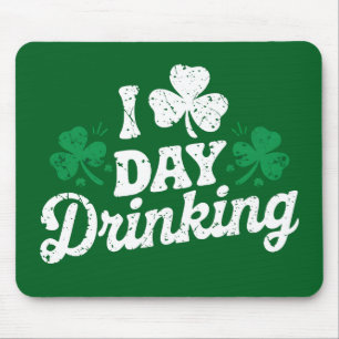 Mousepad Eu Amo Bebendo Durante o Dia Funny St Patrick's Da