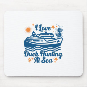 Mousepad Eu Amo Caça de Pato no Navio de Cruzeiro no Mar Pa