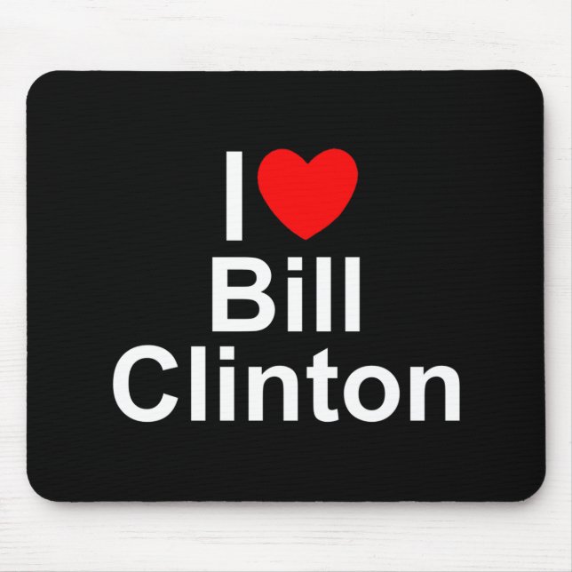 Mousepad Eu amo (coração) Bill Clinton (Frente)