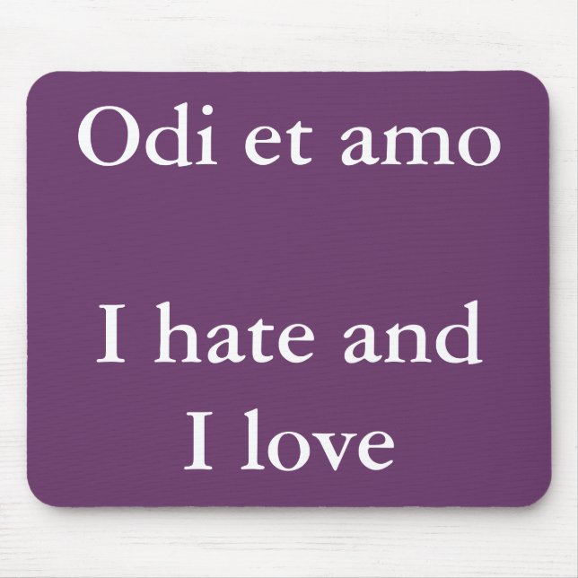 Mousepad Eu amo e odeio - citação de Catullus (Frente)
