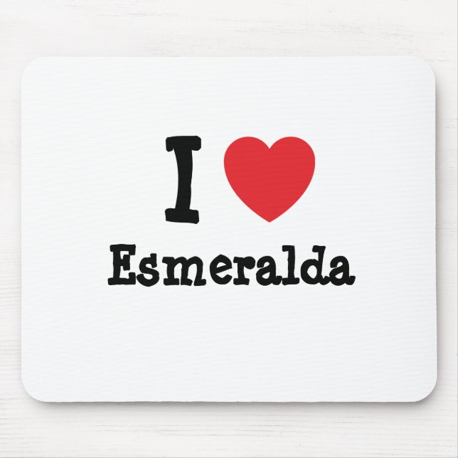 Mousepad Eu amo Esmeralda coração T-Shirt (Frente)