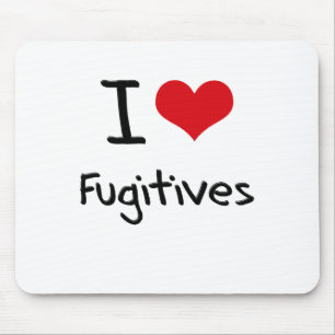 Mousepad Eu amo fugitivos
