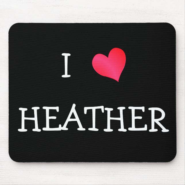 Mousepad Eu Amo Heather (Frente)