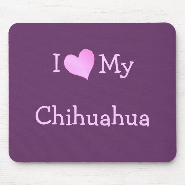 Mousepad Eu Amo Meu Chihuahua (Frente)
