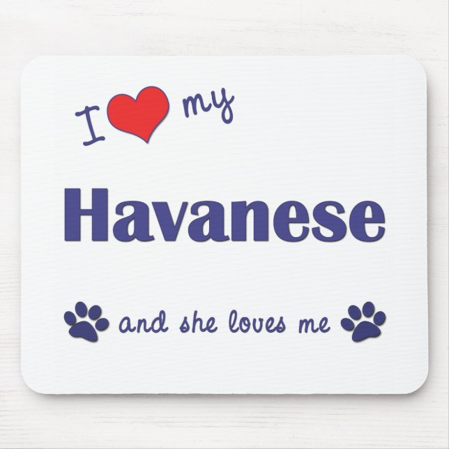 Mousepad Eu amo meu Havanese (o cão fêmea) (Frente)