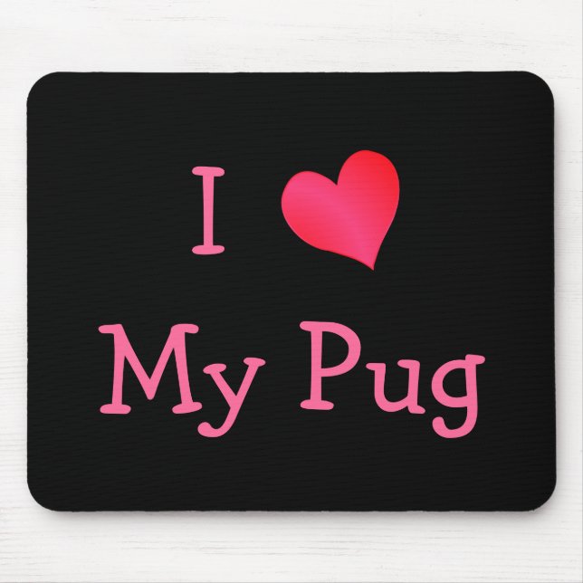 Mousepad Eu Amo Meu Pug (Frente)