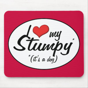 Mousepad Eu amo meu Stumpy (é um cão)