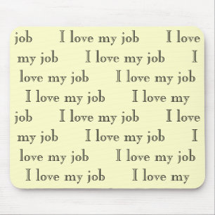 Mousepad Eu amo meu trabalho que eu amo meu trabalho