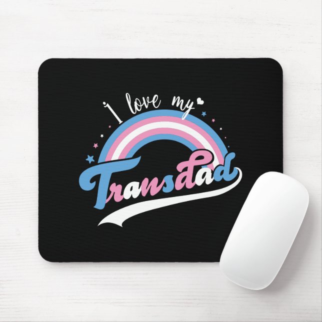 Mousepad Eu Amo Meu Transdad | LGBTQ | Transgênero (Com mouse)
