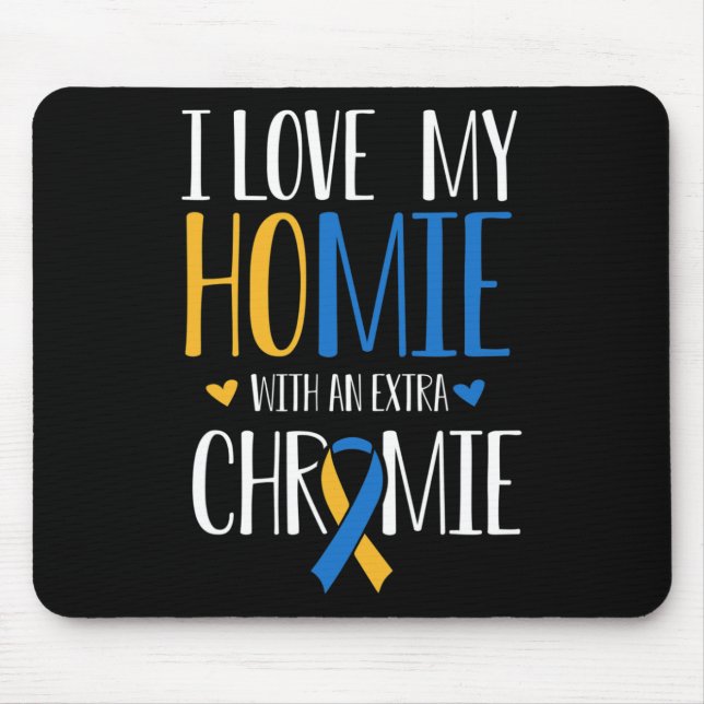 Mousepad Eu Amo Minha Casa Com Um Sindrom Extra Chromie Bai (Frente)