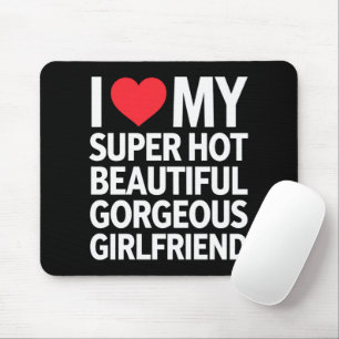Mousepad Eu Amo Minha Namorada Super Gostosa, Linda e Marav
