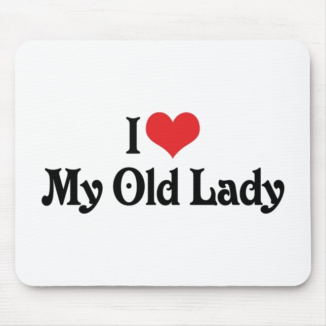 Mousepad Eu Amo Minha Velha Senhora (Frente)