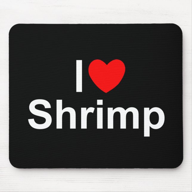 Mousepad Eu amo o camarão (do coração) (Frente)