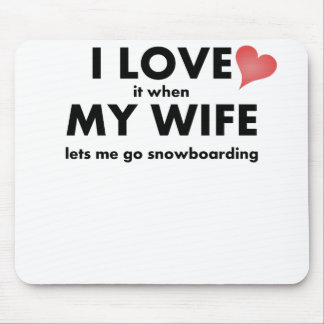 Mousepad Eu amo-o quando minha esposa me deixa ir