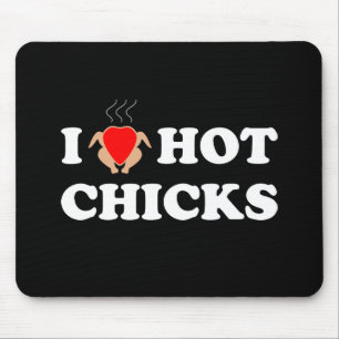 Mousepad Eu Amo Pintinhos Quentes Pad engraçado do mouse