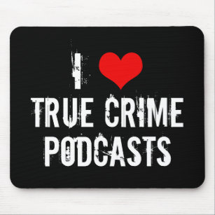 Mousepad Eu Amo Podcasts do Crime Verdadeiro História do As