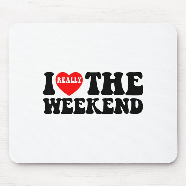 Mousepad Eu Amo Presentes de Coração de Fim de Semana Engra (Frente)