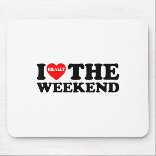 Mousepad Eu Amo Presentes de Fim de Semana Divertidos de Ac