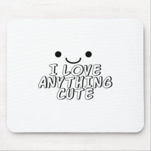 Mousepad Eu Amo Qualquer Coisa Bonita