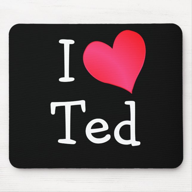 Mousepad Eu amo Ted (Frente)