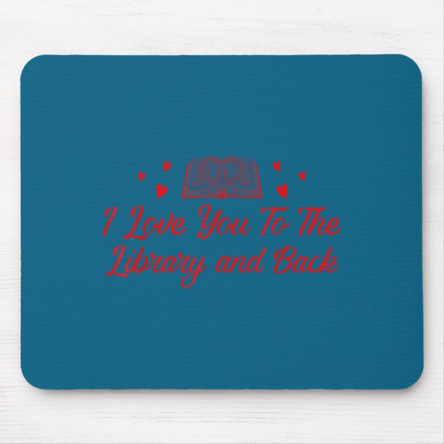 Mousepad Eu amo você biblioteca de volta citação engraçada  (Frente)