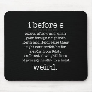 Mousepad Eu Antes De E, Exceto Quando Keith Era Estranho Gr