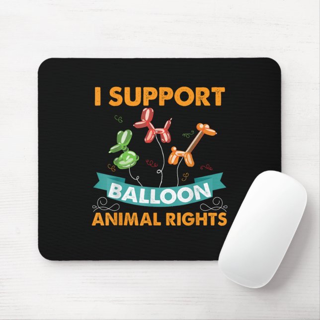 Mousepad Eu Apoio Balão Direitos Animais Engraçado Aniversá (Com mouse)
