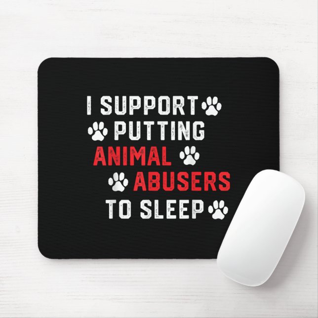 Mousepad Eu Apoio Colocar Abusadores de Animais Para Dormir (Com mouse)
