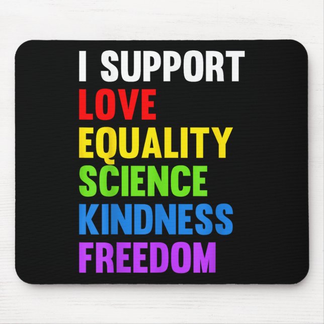 Mousepad Eu Apoio Igualdade Amor Ciência Direitos Humanos B (Frente)