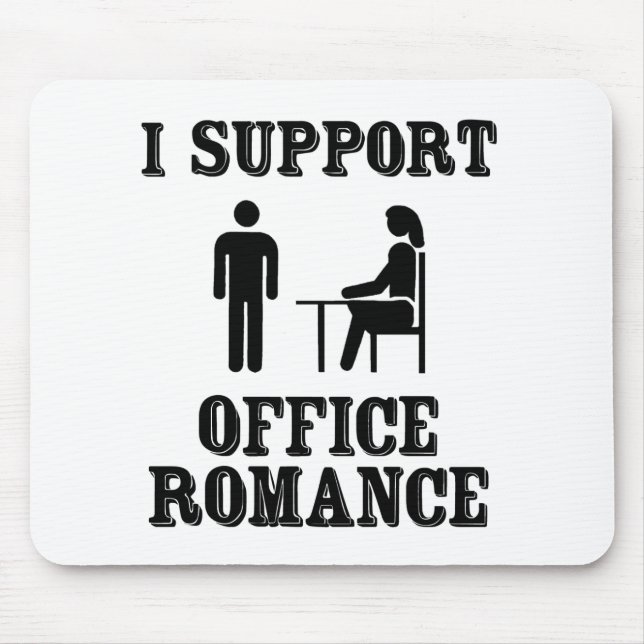 Mousepad Eu apoio o romance do escritório (Frente)