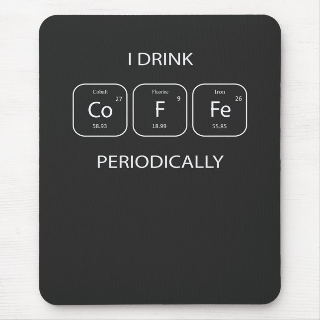 Mousepad Eu Bebo Café Periodicamente (Frente)