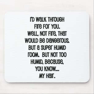 Mousepad Eu caminharia pelo fogo por você