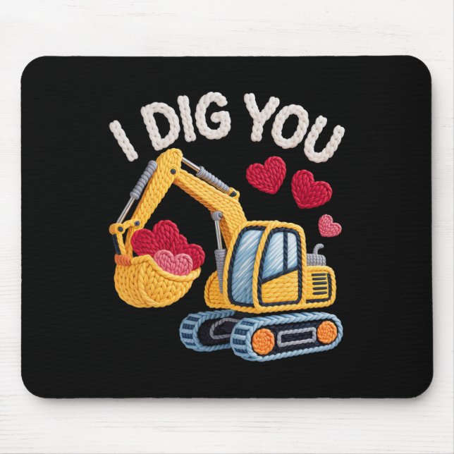 Mousepad Eu Cavoco Você Desenho de Excavadeira Fofa de Vale (Frente)