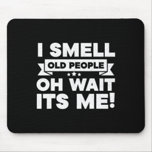 Mousepad Eu Cheiro Pessoas Velhas Oh Me Diverte 50º anivers