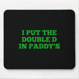 Mousepad Eu coloquei o duplo D em piquetes irlandeses engra