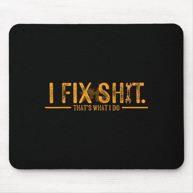 Mousepad Eu conserto, é o que eu faço pai engraçado  (Frente)